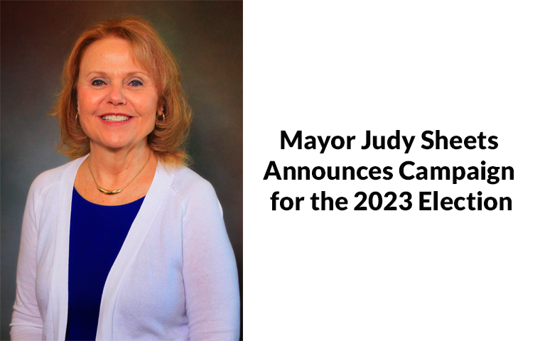 Mayor Judy Sheets Announces Campaign for the 2023 Election