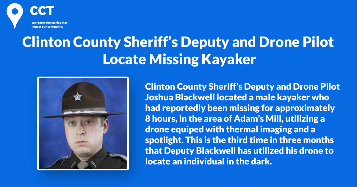 Clinton County Sheriff’s Deputy and Drone Pilot Locate Missing Kayaker